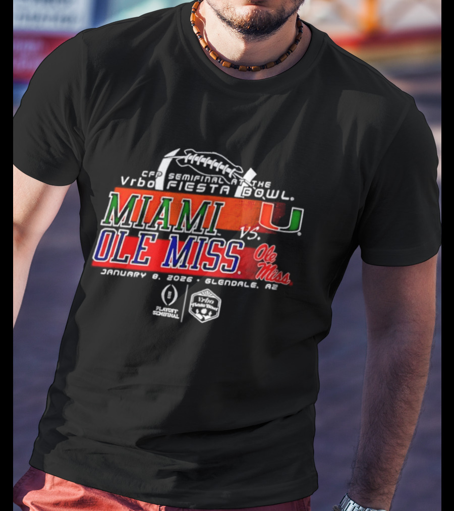 Miami Hurricanes Vs Ole Miss Rebels CFP Semifinal Vrbo Fiesta Bowl 2026 January 6 Glendale AZ T-Shirt