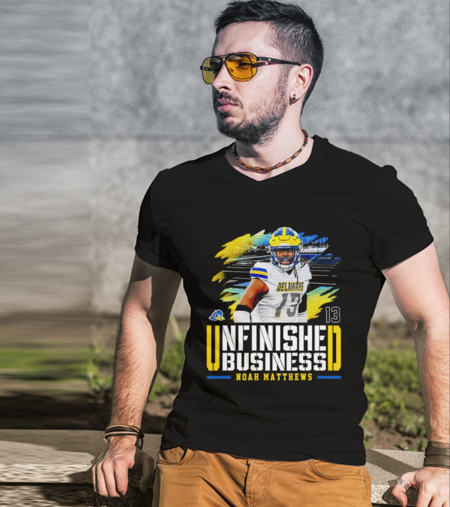 Noah Matthews 13 Delaware Unfinished Business NCAA Football T-Shirt