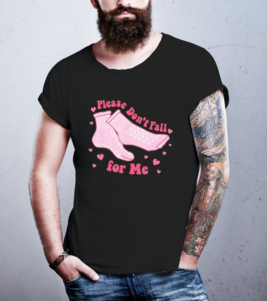 Nurse Valentine Pink Socks Please Don’t Fall For Me T-Shirt
