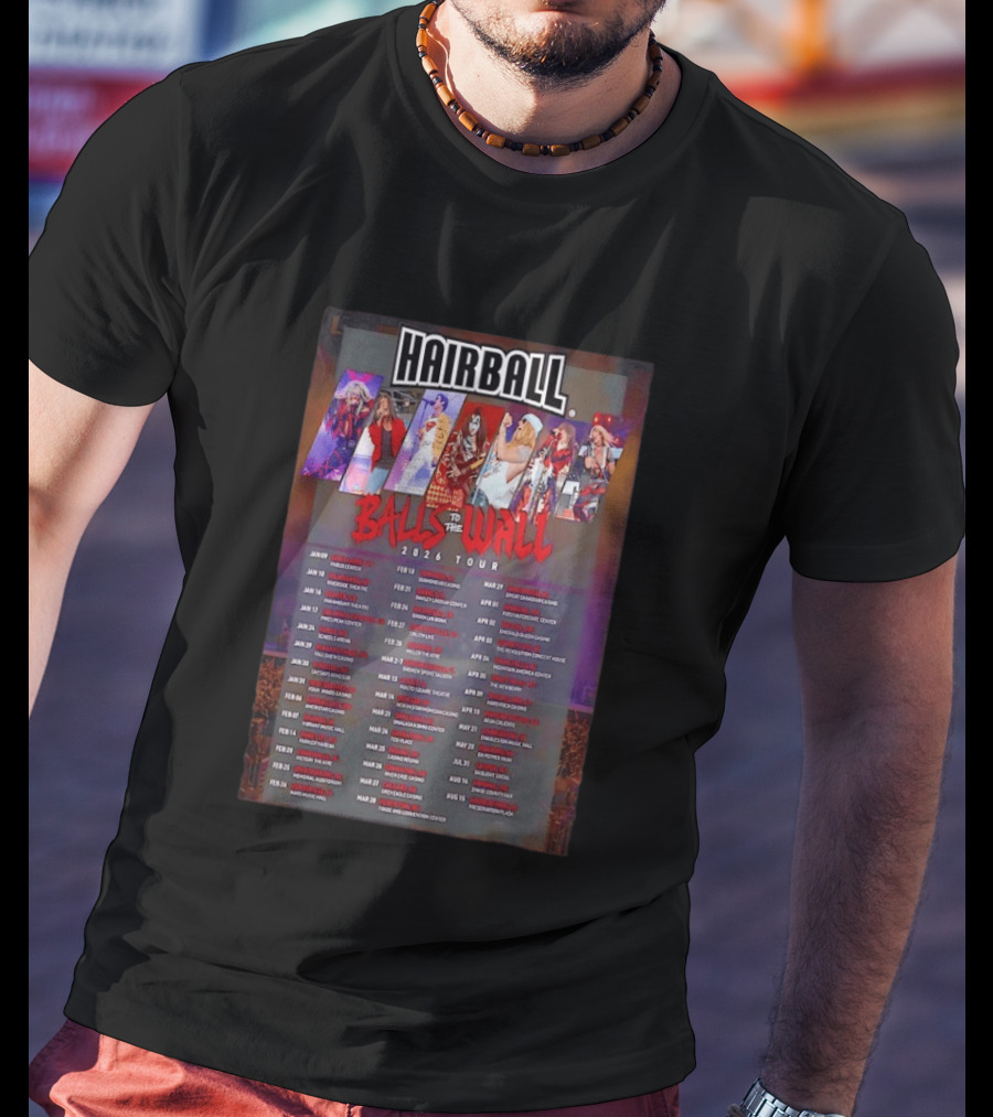 Hairball Balls To The Wall 2026 Tour Concert Dates T-Shirt