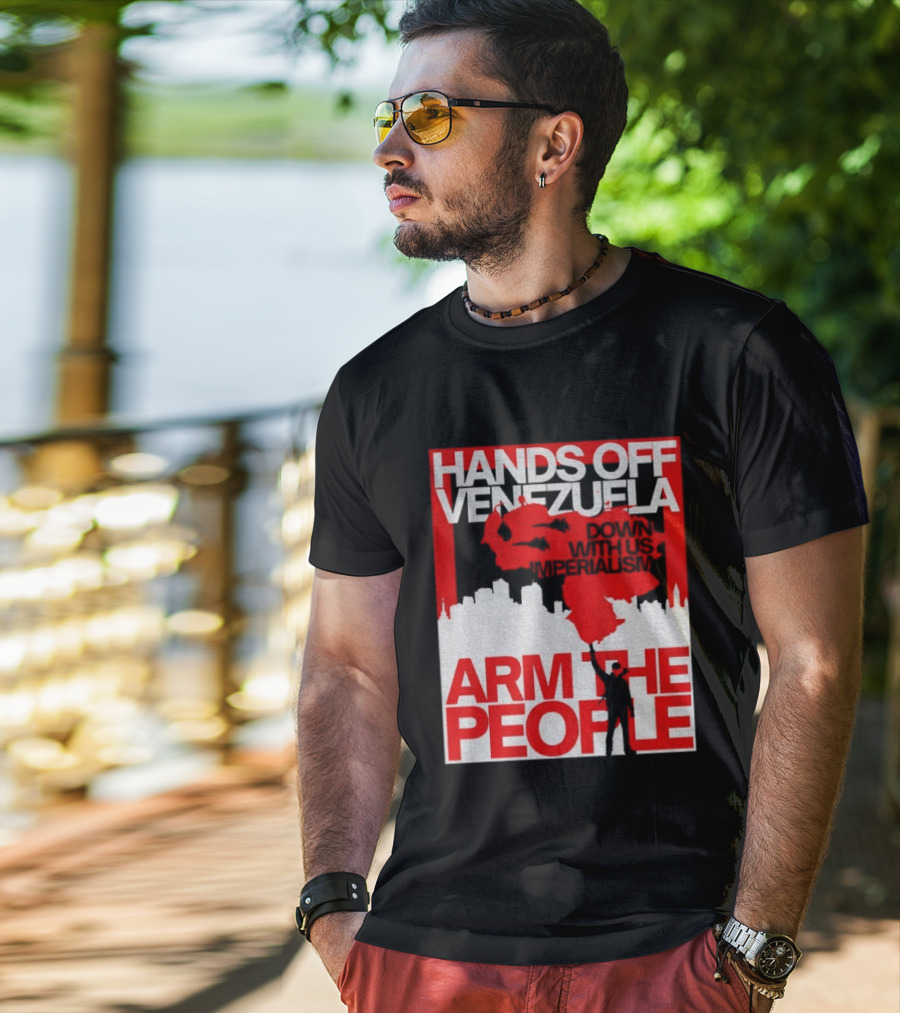Hands Off Venezuela Arm The People Map And Cityscape Activism T-Shirt