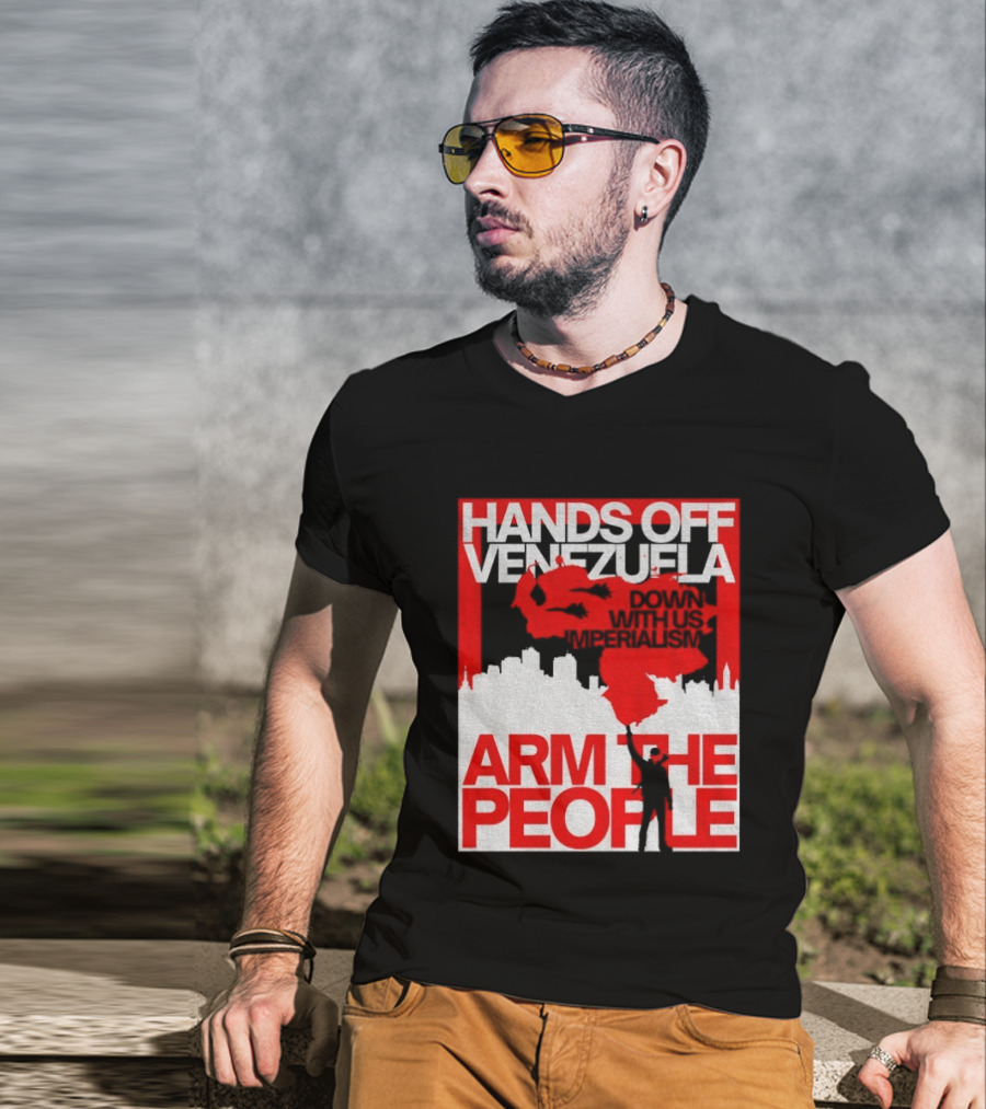 Hands Off Venezuela Arm The People Map And Cityscape Activism T-Shirt