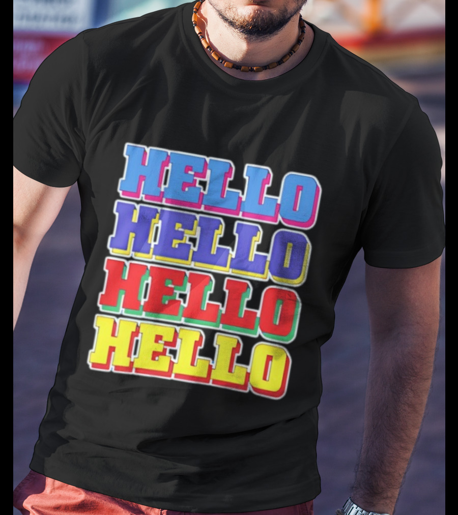 Hello Hello Hello Hello Colorful Multicolor T-Shirt