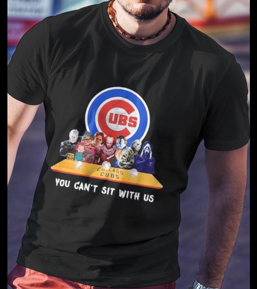 Horror Movie Characters You Can’t Sit With Us Chicago Cubs Halloween T-Shirt