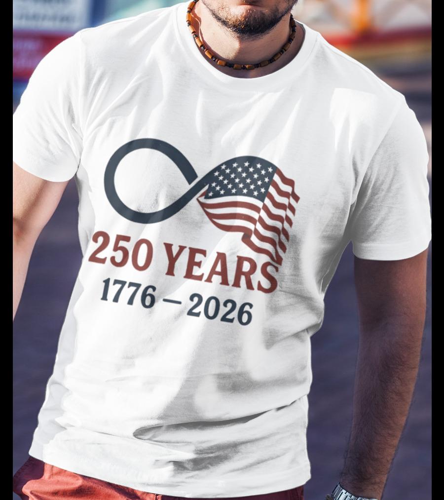 USA 250 Years Flag Infinity Symbol 1776 2026 Patriotic T-Shirt