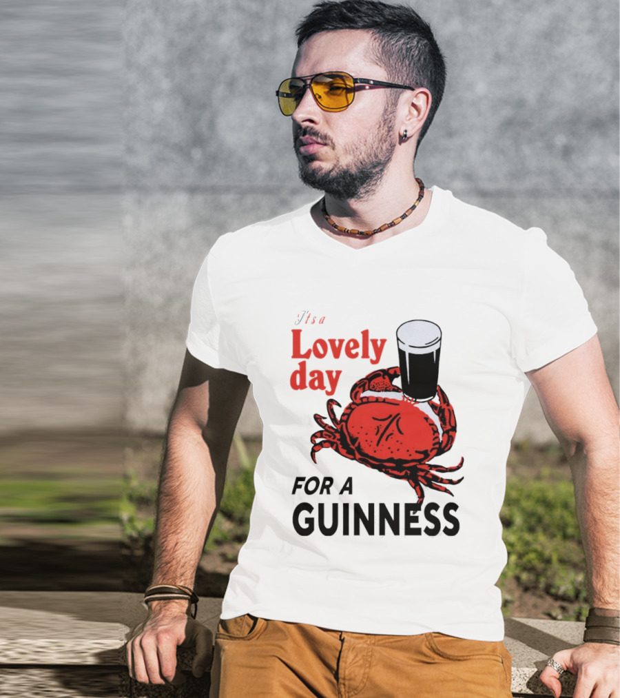 Lovely Day For A Guinness Crab Holding Pint T-Shirt