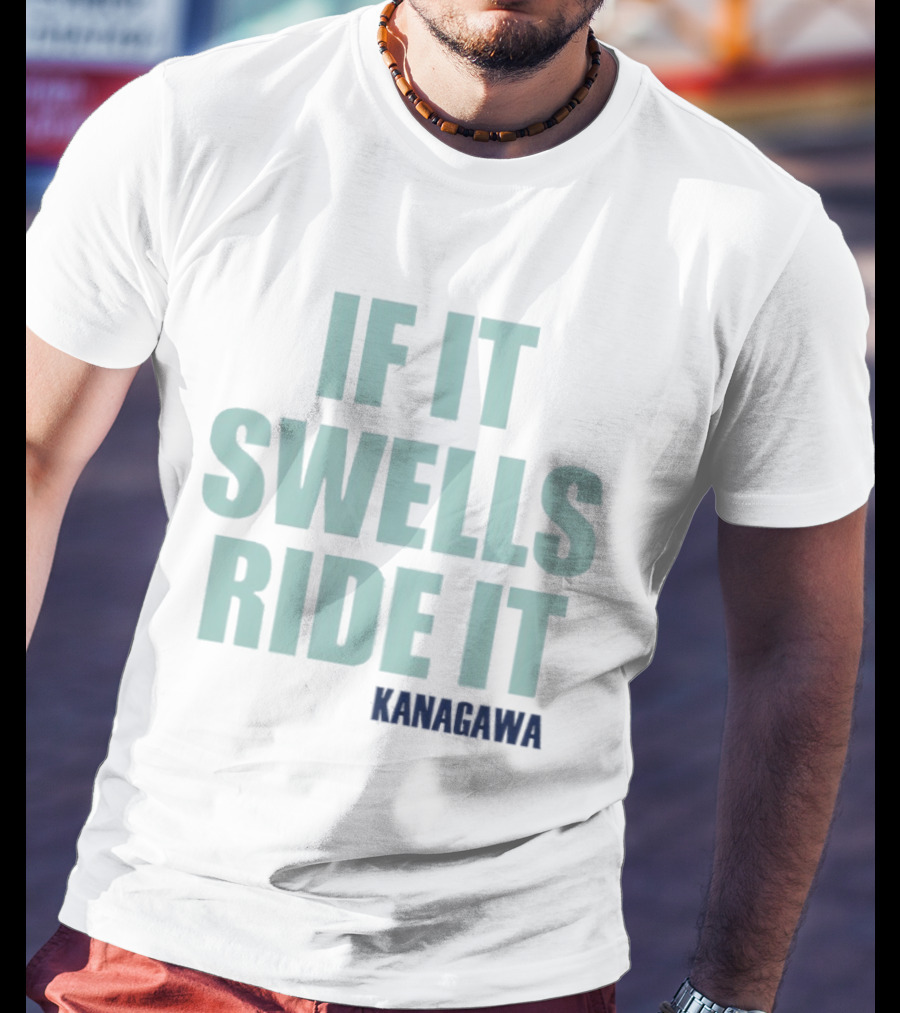 If It Swells Ride It Kanagawa Wave Surfing T-Shirt