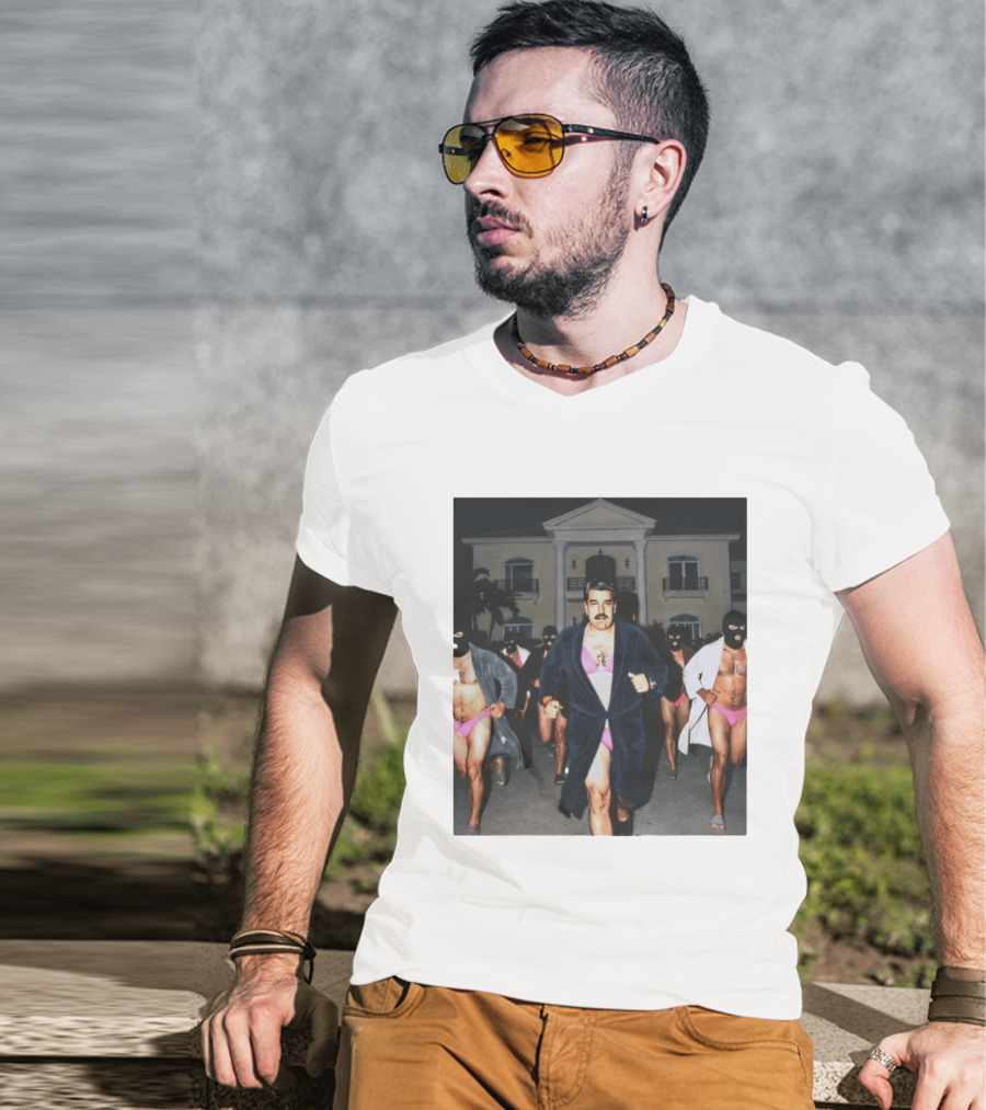Maduro Running Gag In Bathrobe And Pink Bikinis T-Shirt