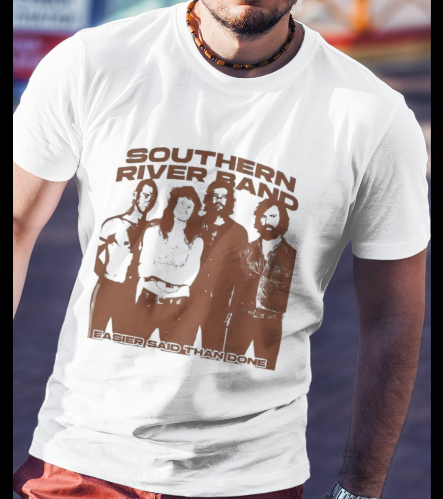 Southern River Band Easier Said Than Done T-Shirt