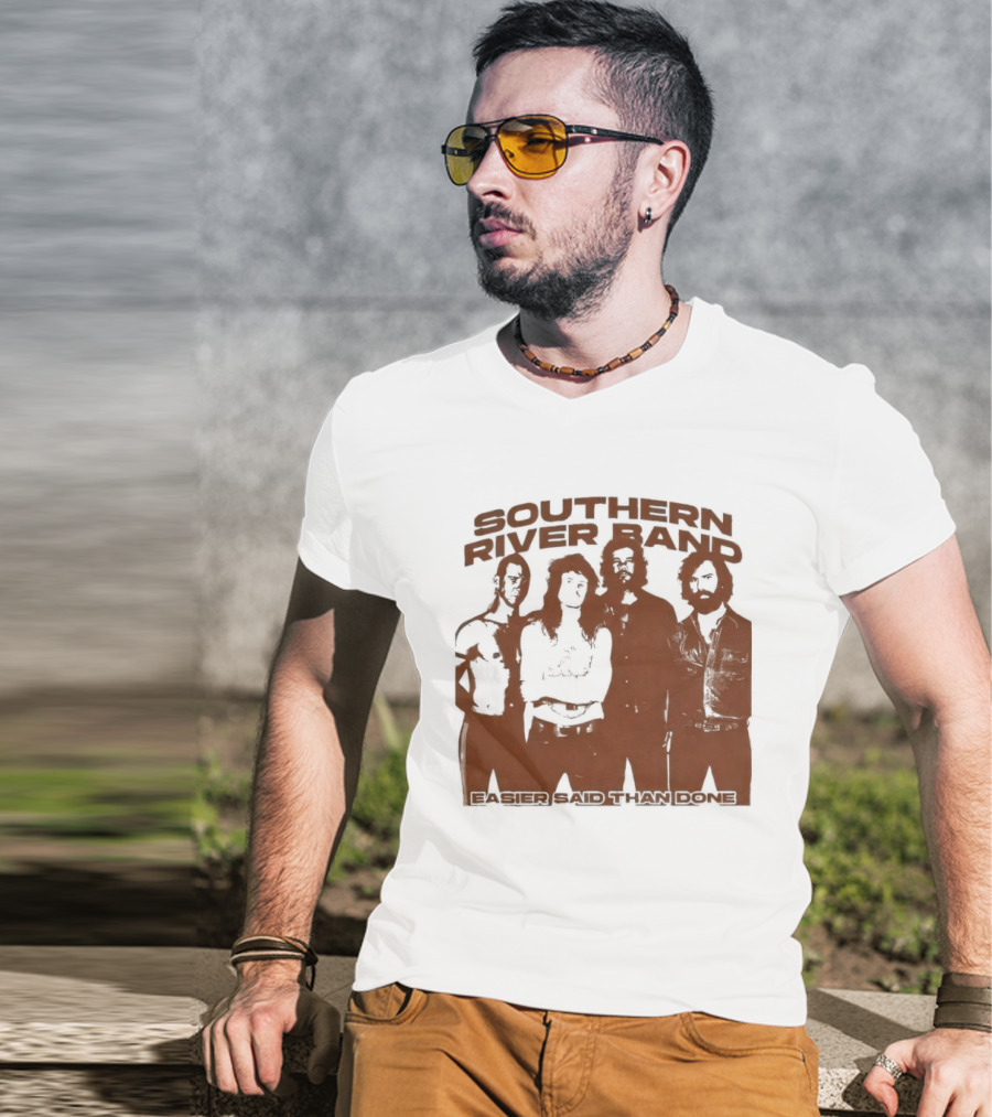 Southern River Band Easier Said Than Done T-Shirt
