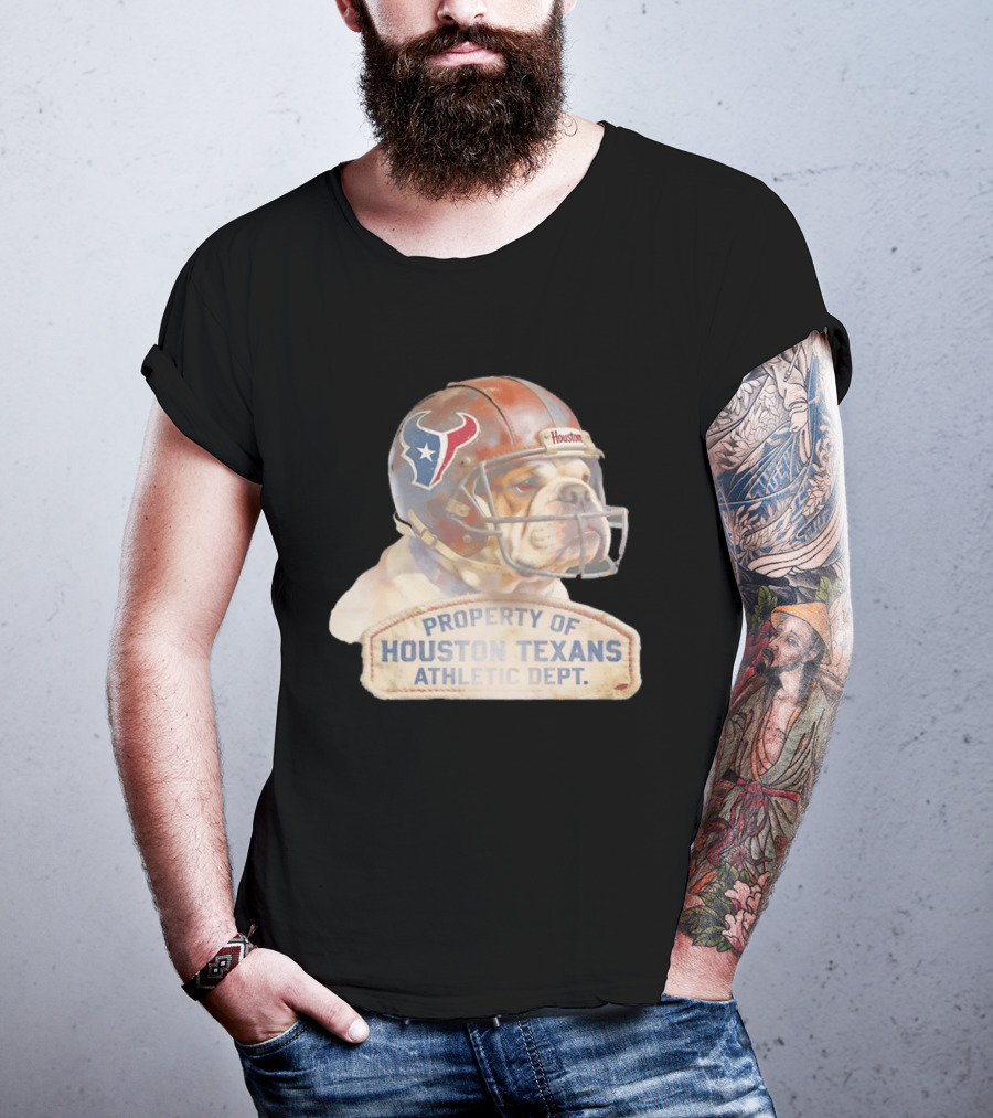 Bulldog With Houston Texans Helmet Property Of Houston Texans Athletic Dept T-Shirt