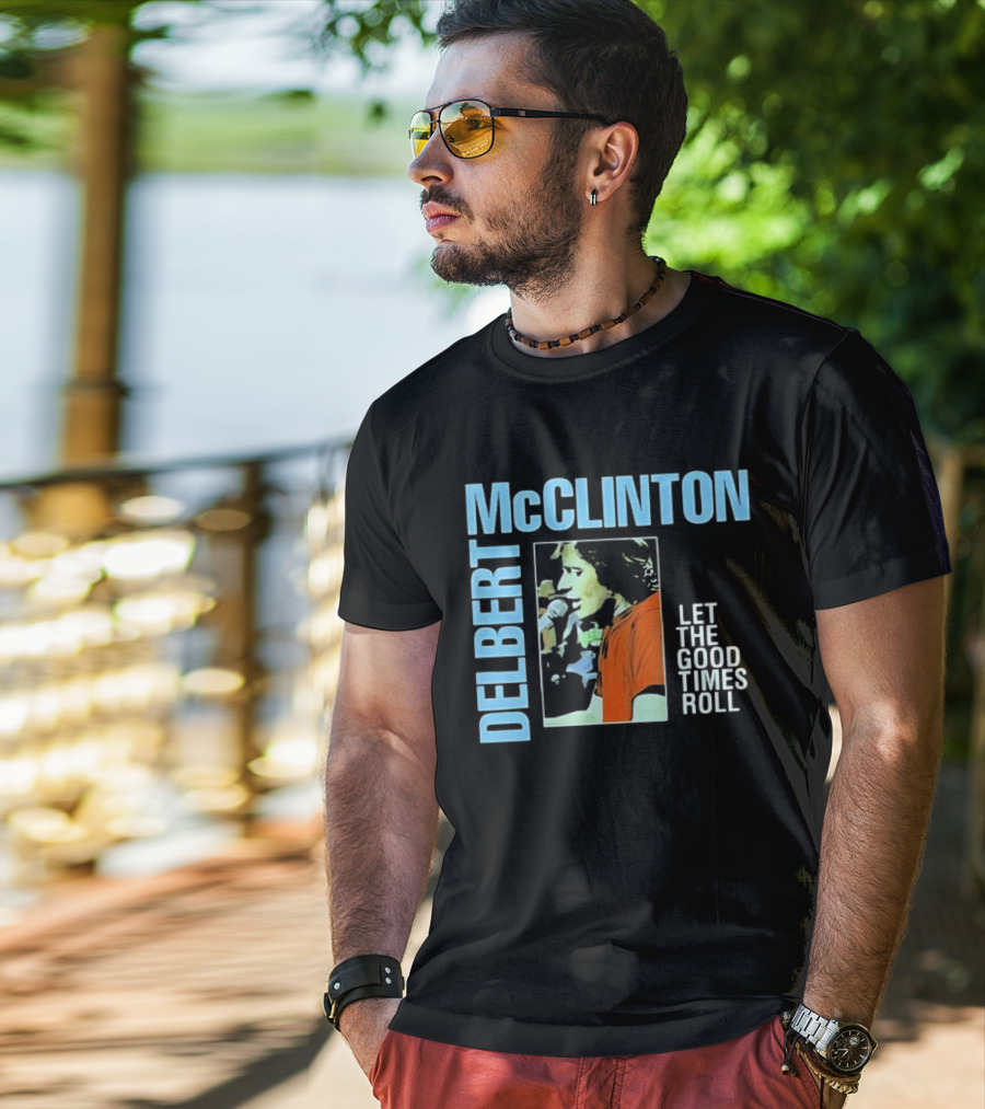 Delbert McClinton Let The Good Times Roll Singer Musician Performance T-Shirt