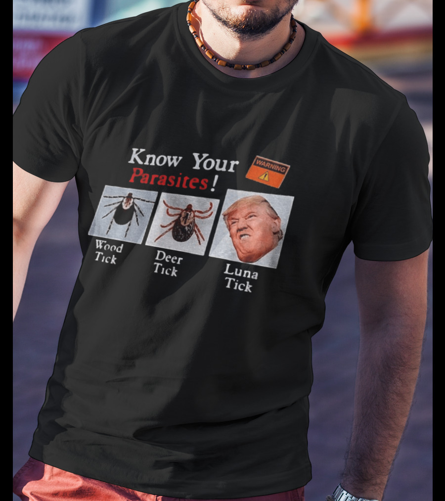Know Your Parasites Wood Tick Deer Tick Luna Tick Warning T-Shirt