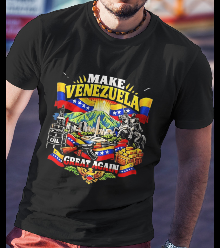 Make Venezuela Great Again Venezuela Flag Freedom Oil Liberty T-Shirt