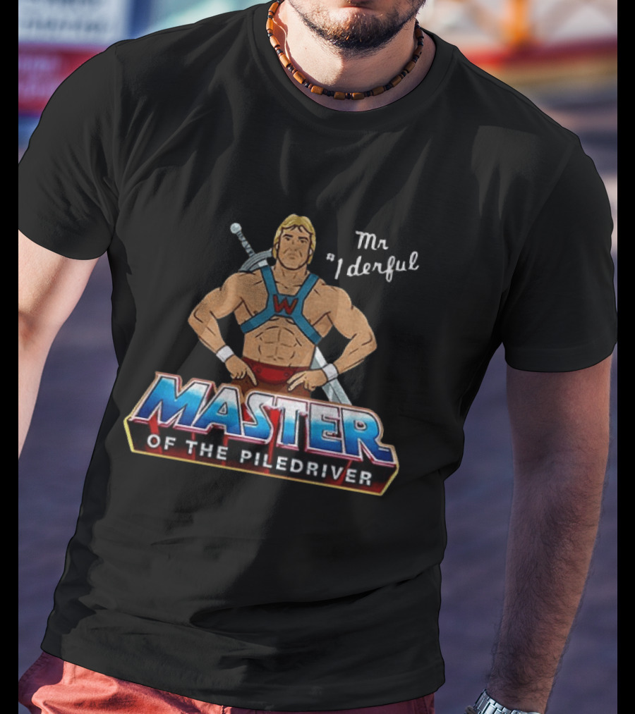 Mr 1derful He Man Master Of The Piledriver T-Shirt