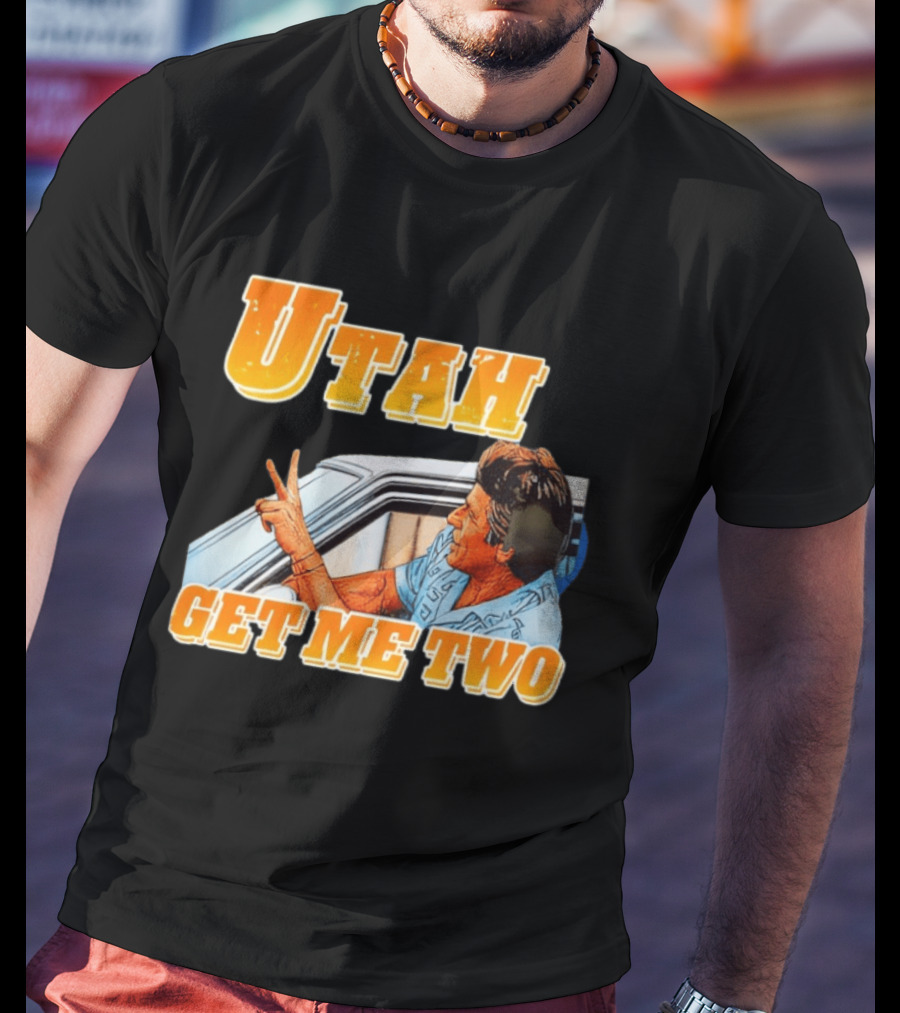 Utah Get Me Two Point Break Meme T-Shirt