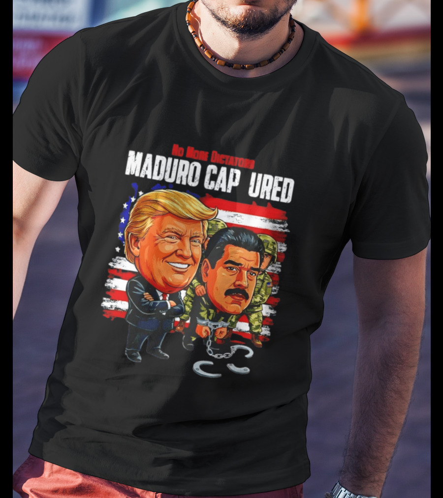 Nicolas Maduro Vs Trump No More Dictators Maduro Captured Venezuela Political Cartoon T-Shirt
