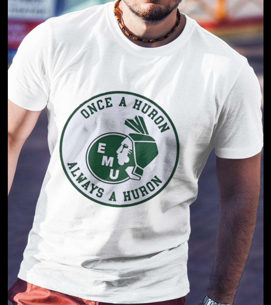 Eastern Michigan University EMU Once A Huron Always A Huron T-Shirt