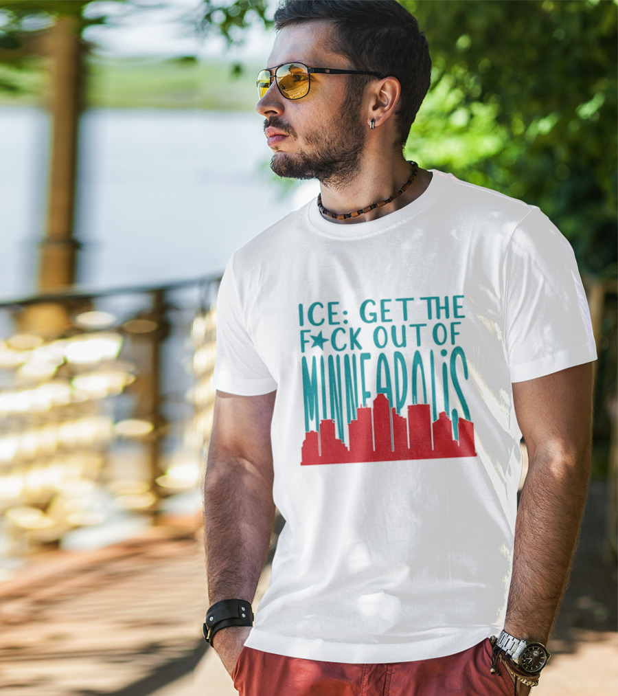Minnesota ICE Get The F*ck Out Of Minneapolis Protest Skyline T-Shirt