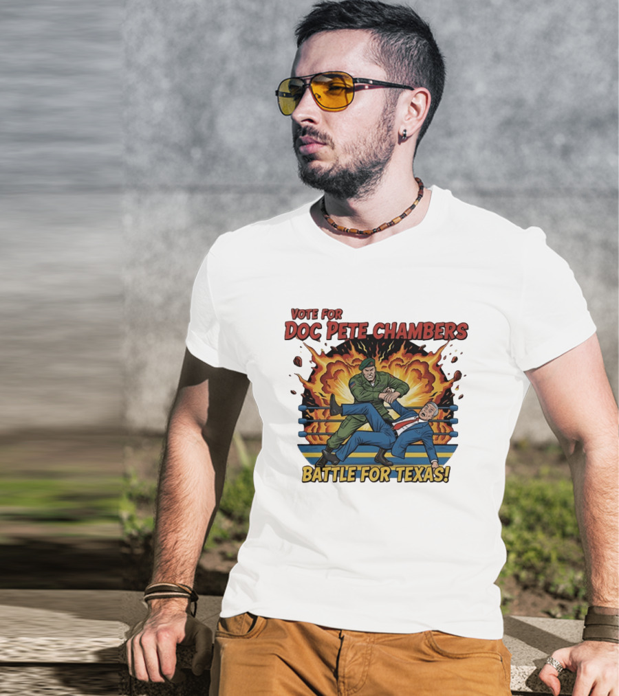 Vote For Doc Pete Chambers Battle For Texas Wrestling Showdown T-Shirt