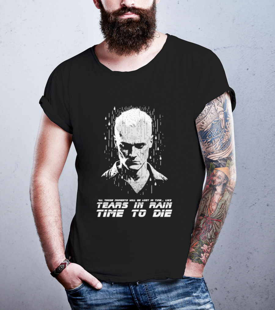 Tears In Rain Time To Die All Those Moments Lost In Time T-Shirt