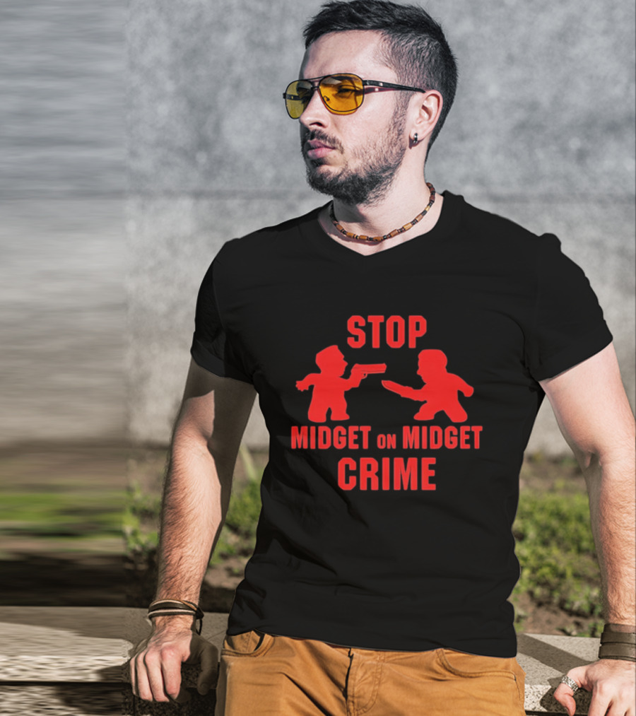 Stop Midget On Midget Crime T-Shirt