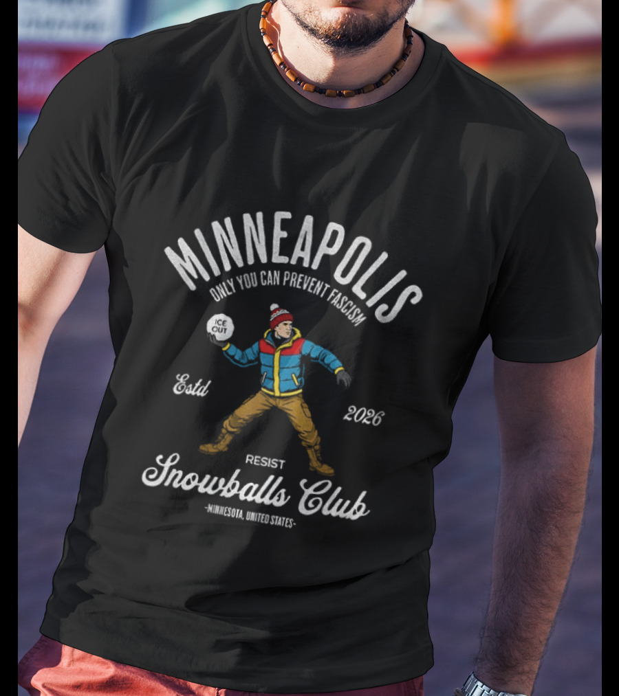 Minneapolis Only You Can Prevent Fascism Resist Snowballs Club Est 2026 Limited Series T-Shirt