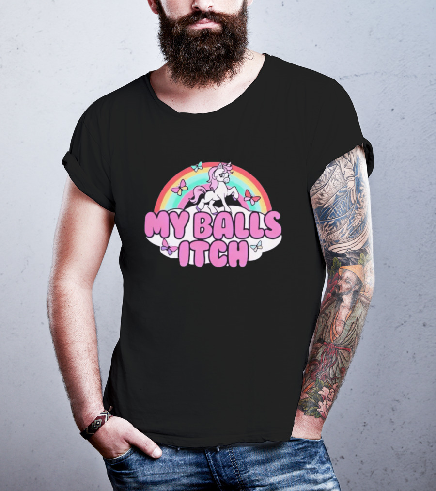 My Balls Itch Unicorn Rainbow Butterflies T-Shirt