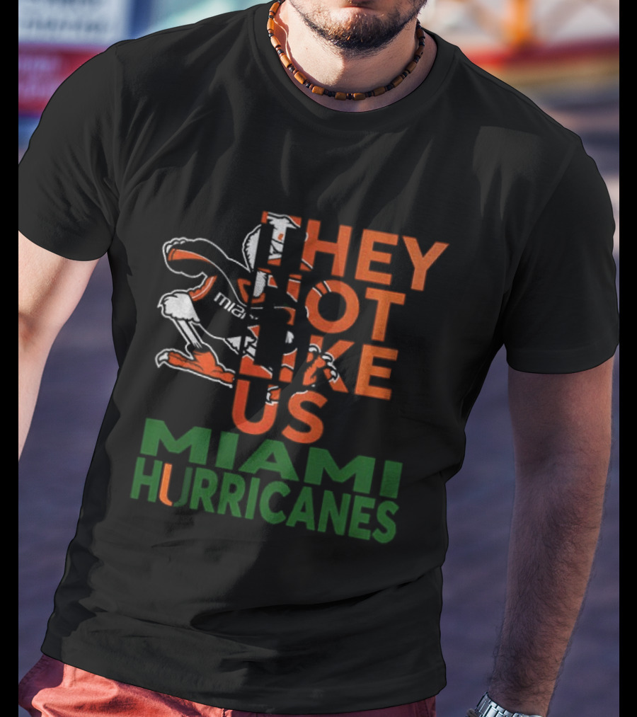 They Not Like Us Miami Hurricanes T-Shirt