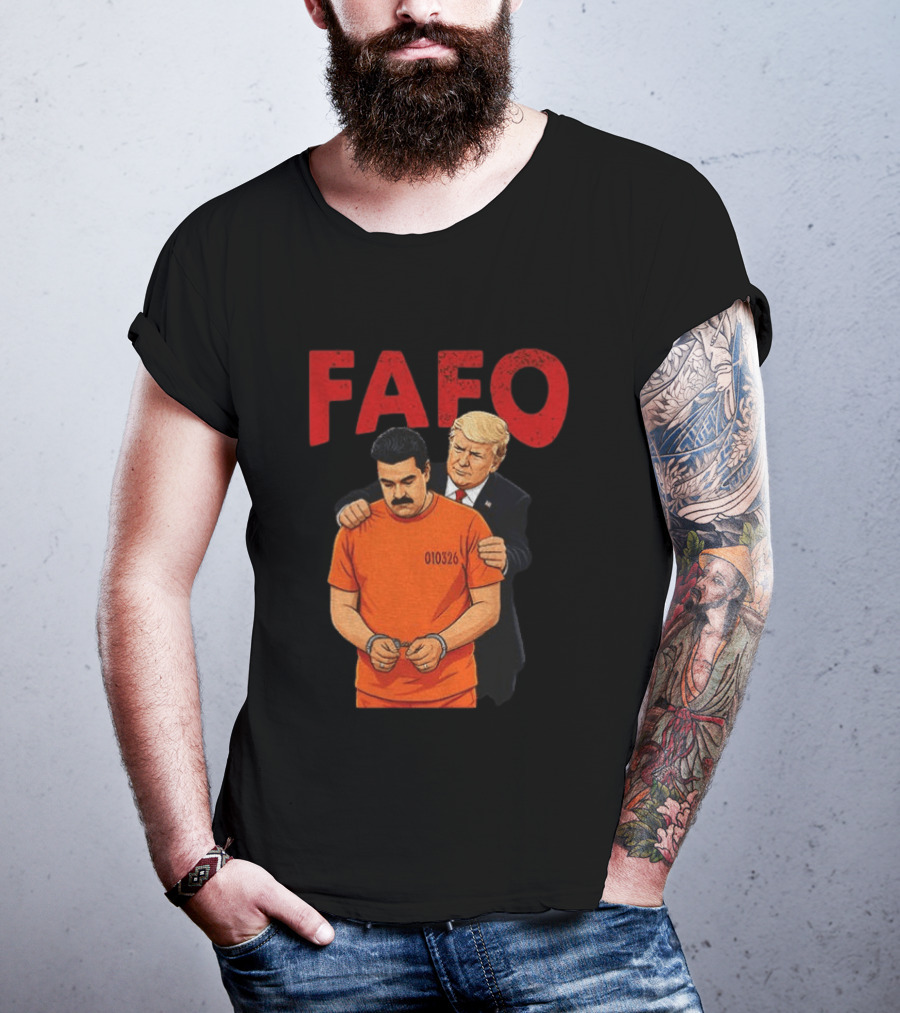 FAFO Trump Nicolas Maduro 010326 T-Shirt