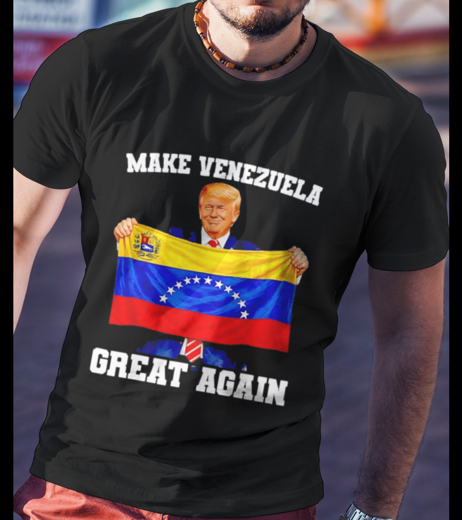 Make Venezuela Great Again Trump Holding Venezuelan Flag T-Shirt