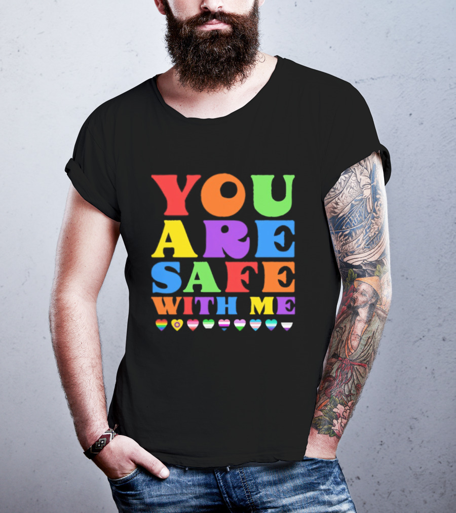 You Are Safe With Me Colorful Pride Heart LGBTQ+ Flags T-Shirt