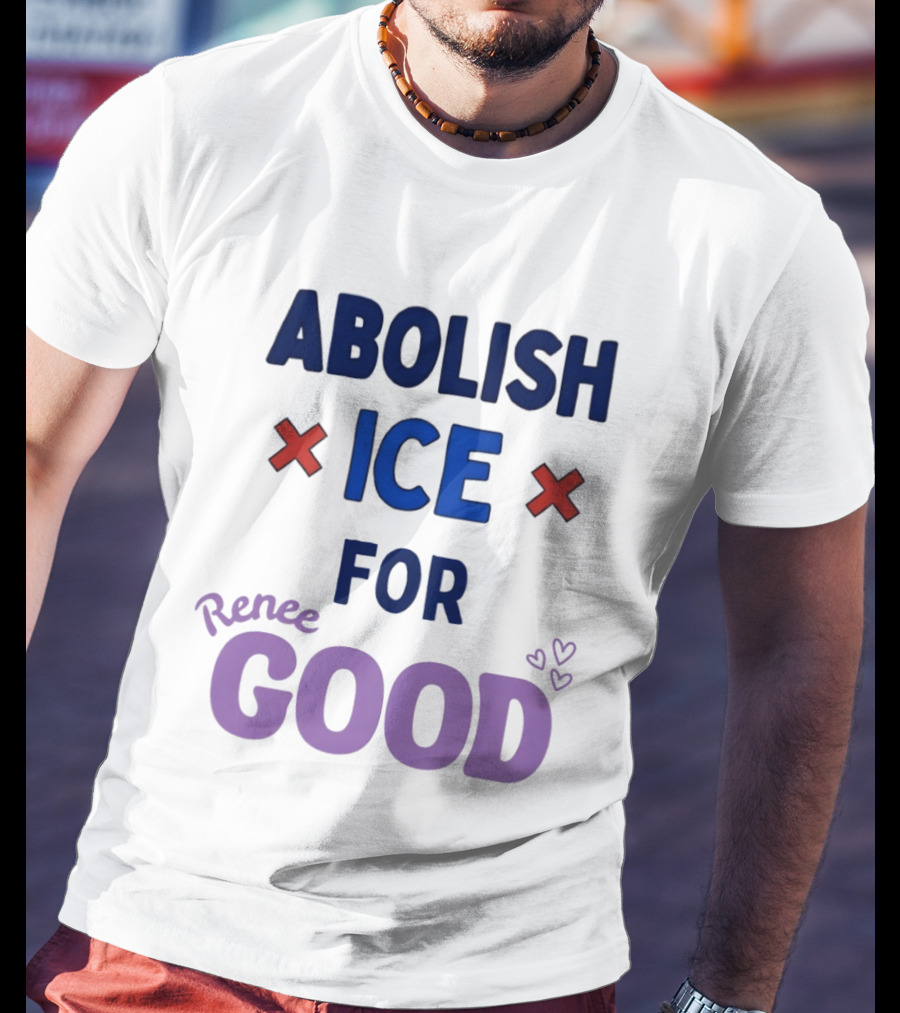Abolish ICE For Renee Good T-Shirt