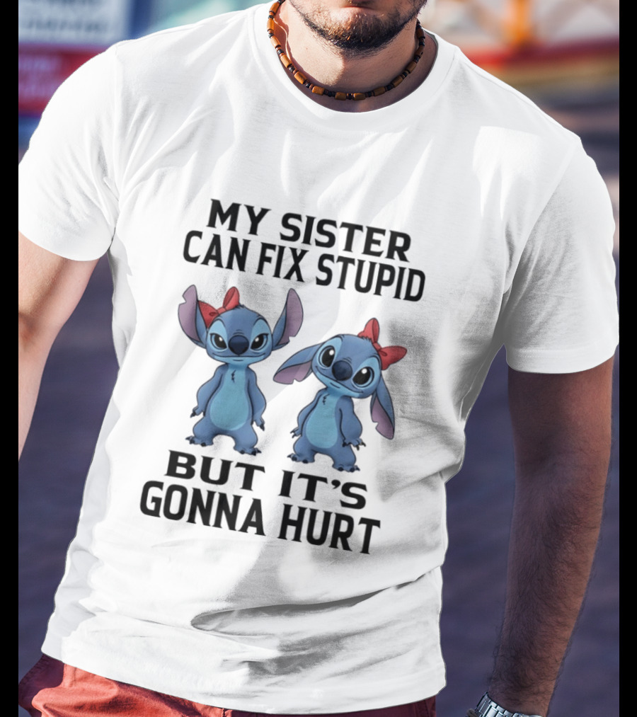 Stitch My Sister Can Fix Stupid But It's Gonna Hurt Red Bow T-Shirt