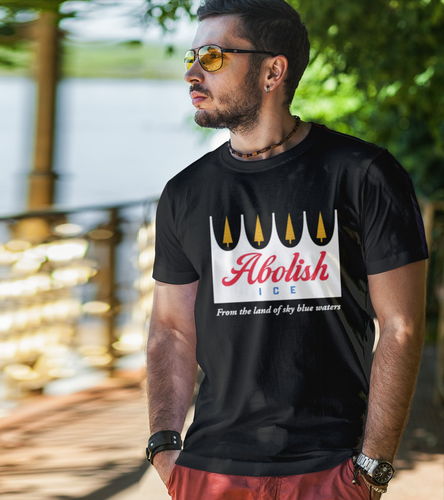 Abolish ICE Minnesota Land Of Sky Blue Waters Iconic Pine Trees T-Shirt