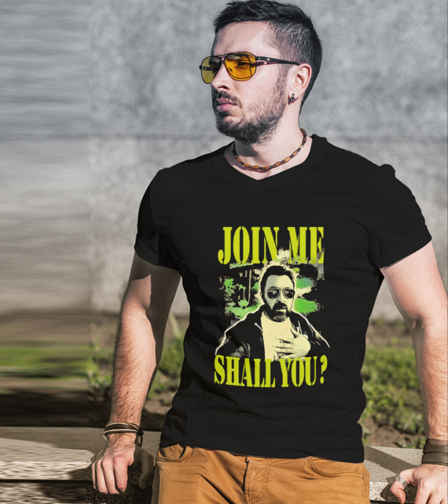 Join Me Shall You Adam The Woo T-Shirt