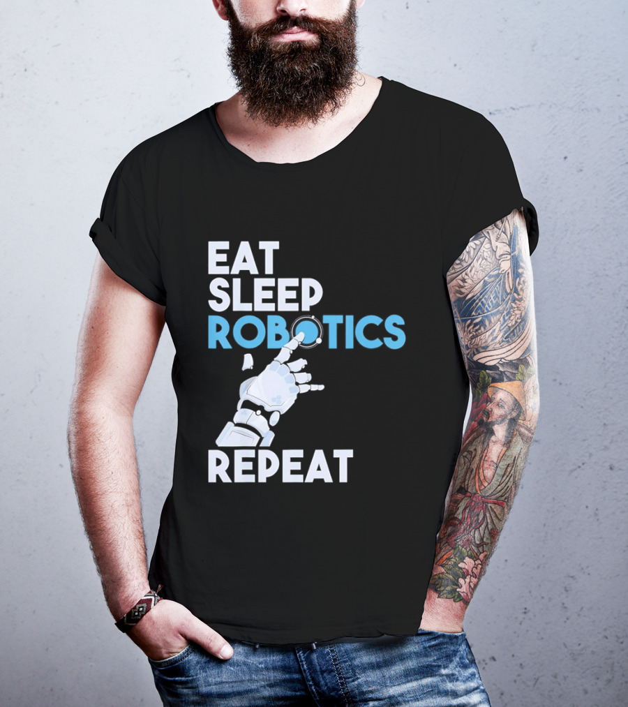 Eat Sleep Robotics Repeat Robotic Hand Motif T-Shirt