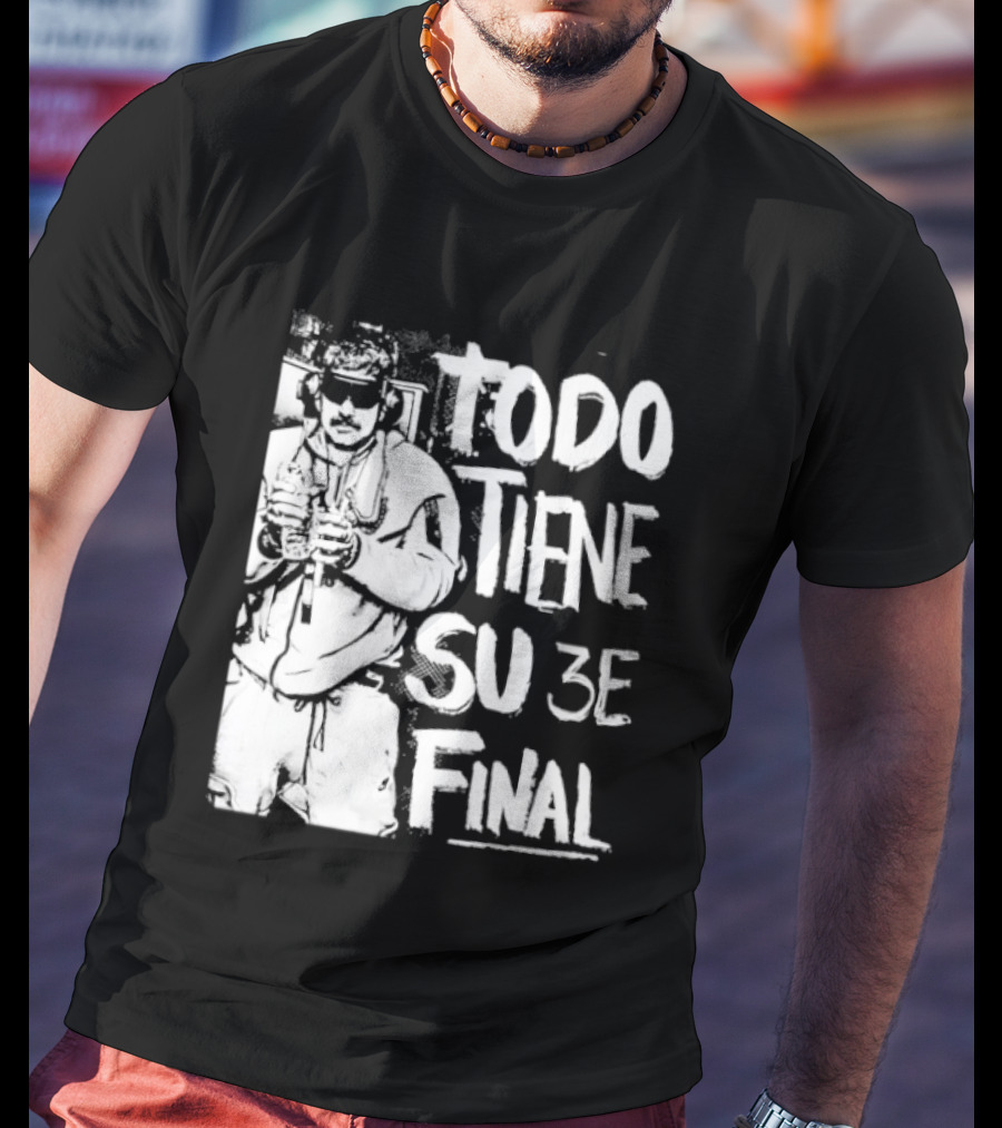 Nicolas Maduro Arrested Todo Tiene Su 3E Final T-Shirt