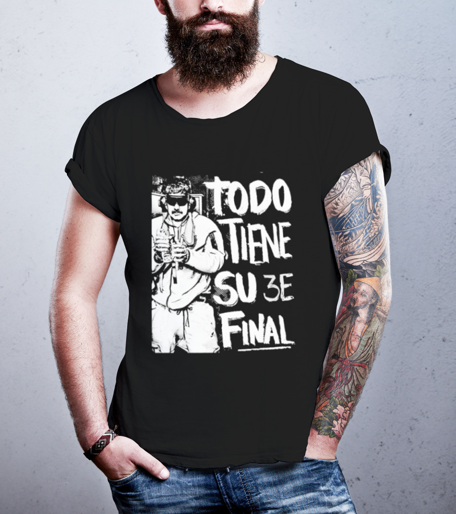 Nicolas Maduro Arrested Todo Tiene Su 3E Final T-Shirt
