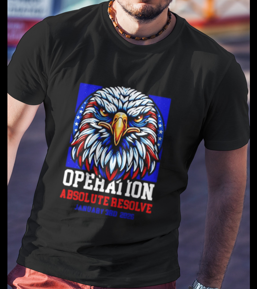 Operation Absolute Resolve Eagle January 3rd 2026 T-Shirt