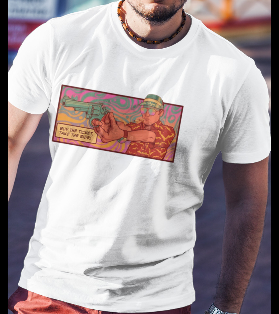 Raoul Duke Buy The Ticket Take The Ride Psychedelic Art Gun And Sunglasses Scene T-Shirt