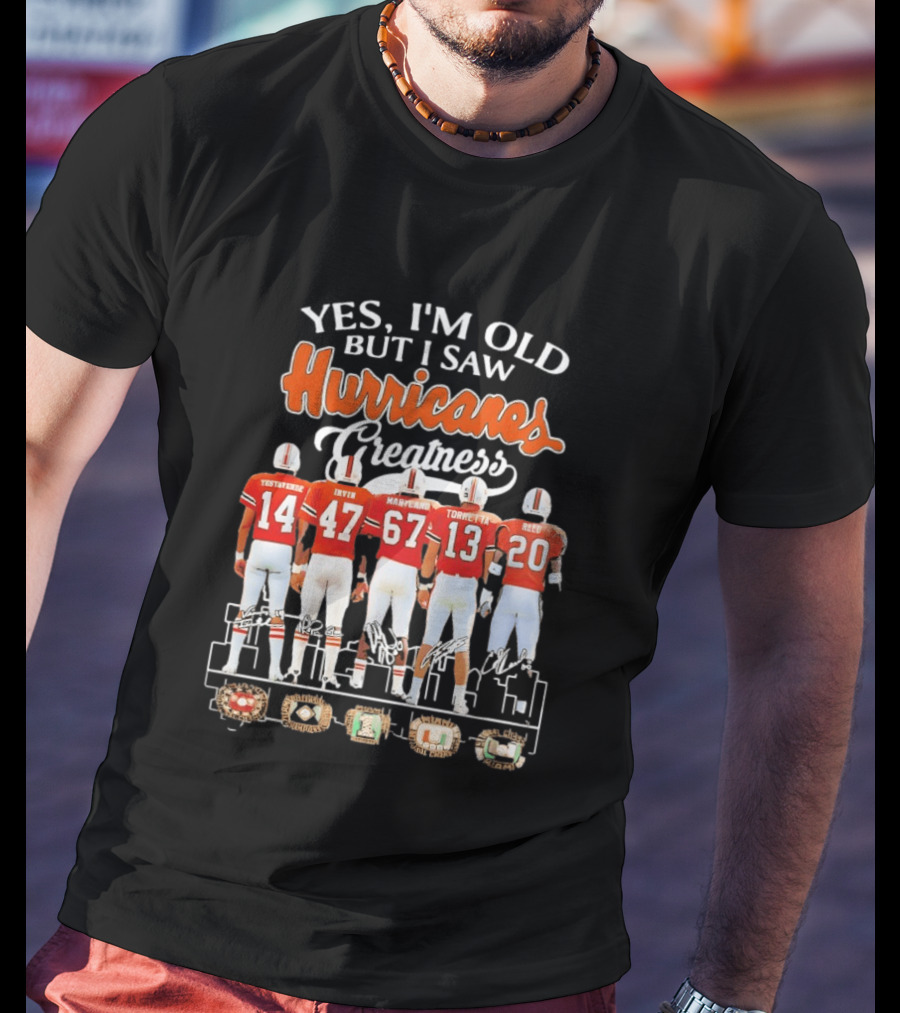 Miami Hurricanes Football Yes I’m Old But I Saw Greatness Signature T-Shirt