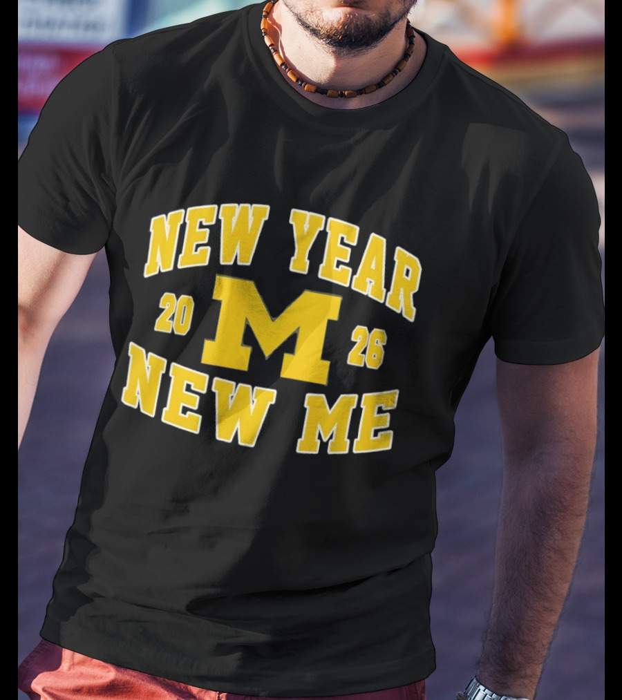 New Year New Me 2026 Michigan Wolverines Football T-Shirt