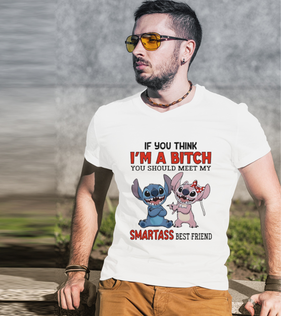 I'm A Bitch You Should Meet My Smartass Best Friend Stitch Angel T-Shirt