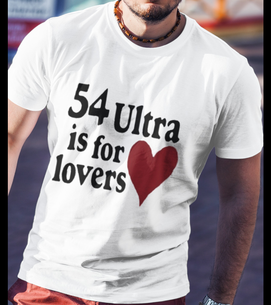 54 Ultra Is For Lovers Heart T-Shirt