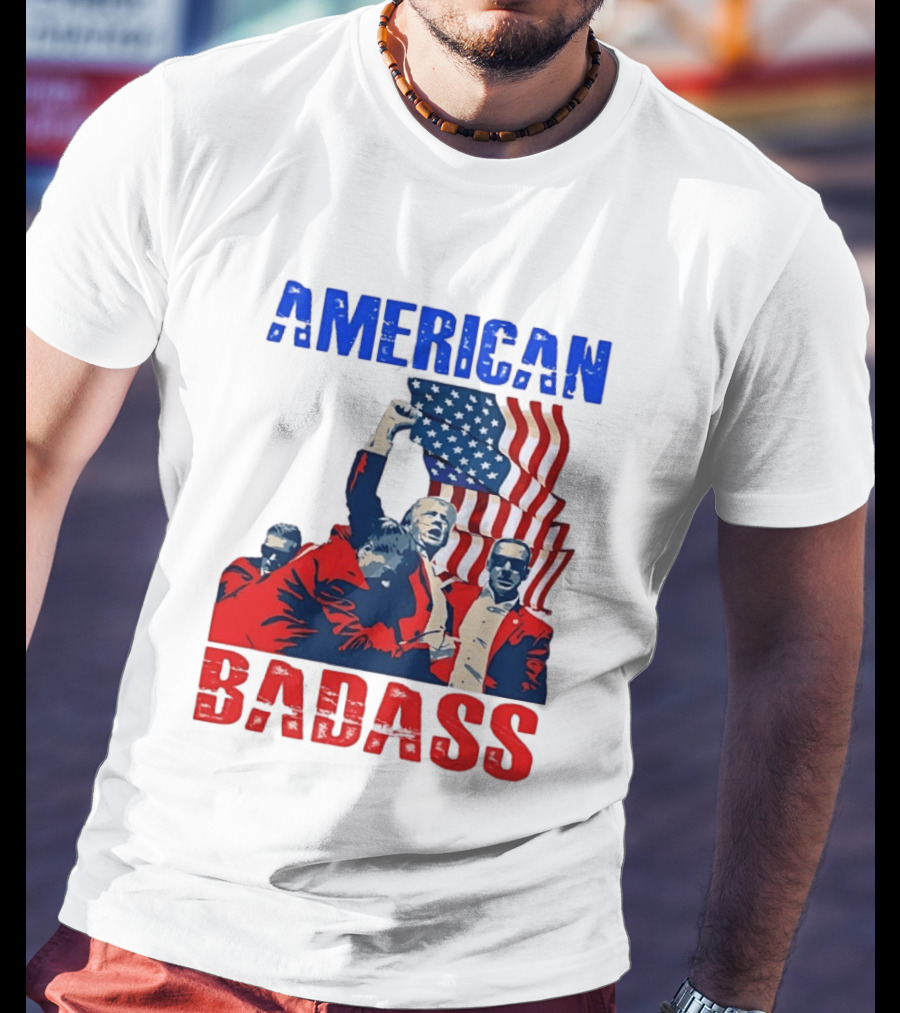 American Badass Donald Trump U.S. President Patriotic Flag T-Shirt