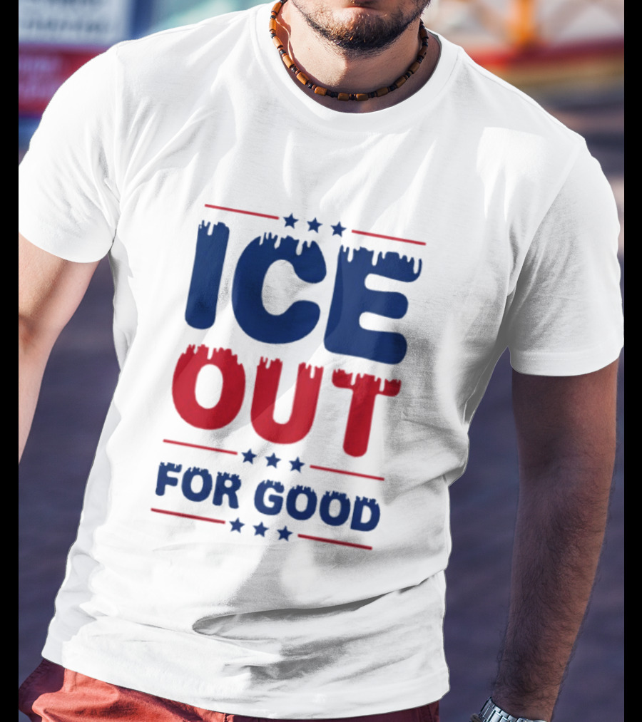 Ice Out For Good Protest Movement Activism T-Shirt