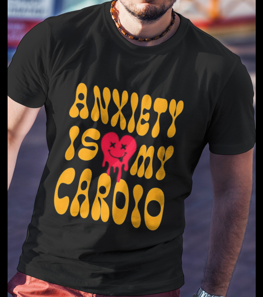 Anxiety Is My Cardio Melting Heart Yellow T-Shirt