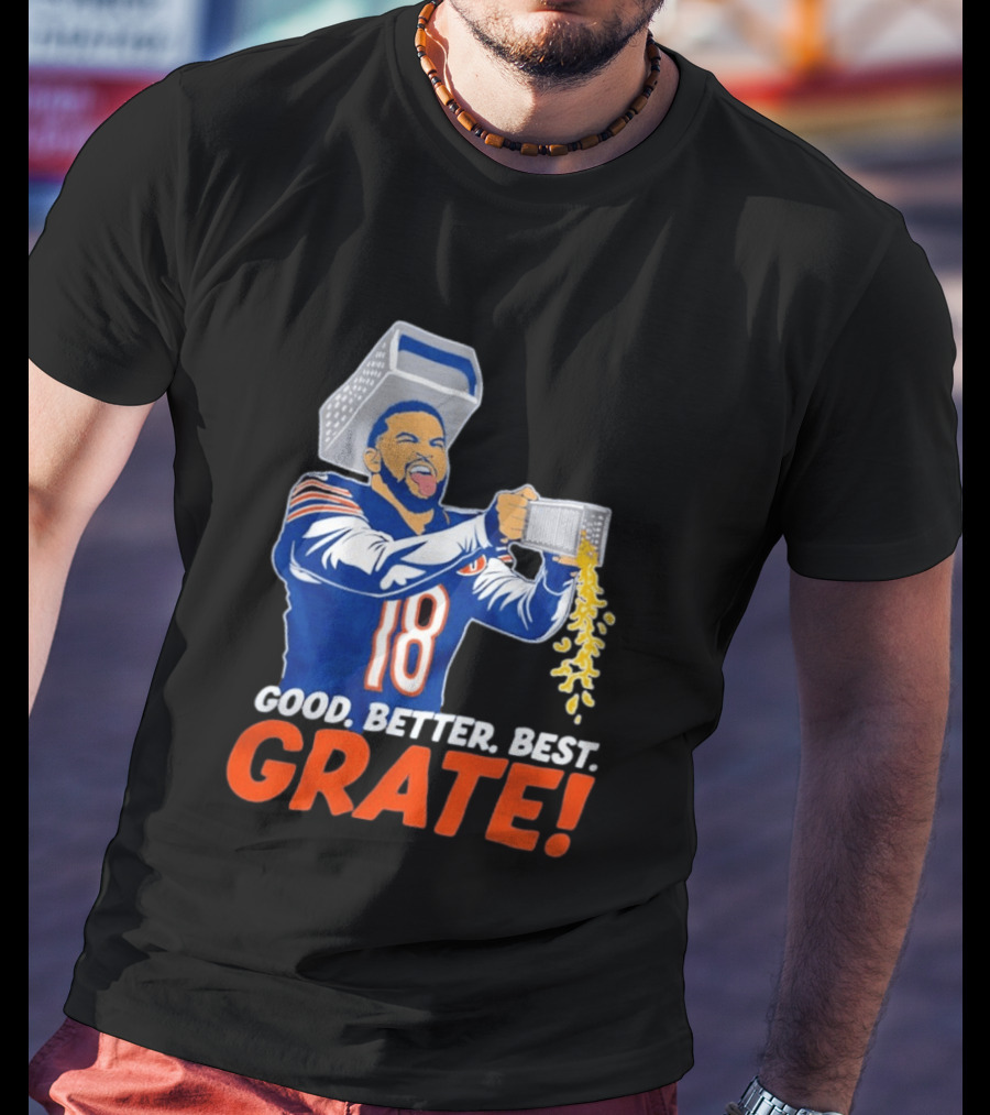 Caleb Williams Good Better Best Grate Chicago Bears Football Cheesy Grater T-Shirt