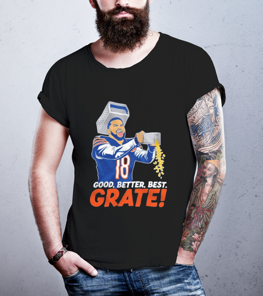 Caleb Williams Good Better Best Grate Chicago Bears Football Cheesy Grater T-Shirt